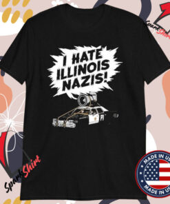 I Hate Illinois Nazis T-shirts