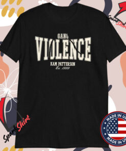 Kam Patterson Gang Violence Est 1999 T-shirts