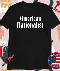 American Nationalist T-shirts