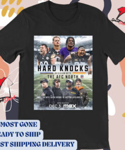 Official Poster Ravens, Bengals, Browns, and Steelers Hard Knocks In Season With The AFC North The Battle For The Division The Quest For Super Bowl LIX t-shirt