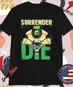 Majorkill Surrender And Die T-Shirts