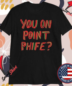 You On Point Phife T-Shirts