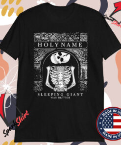 HolyName What Beef Sleeping Giant Was Better T-Shirts