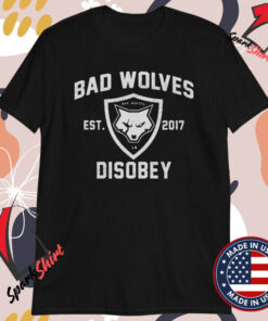 Bad Wolves LA Disobey Athletic Est 2017 T-shirts