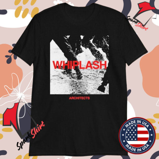 Whiplash Architects Single T-Shirts