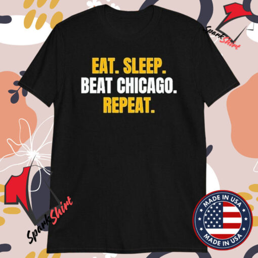 Green Bay Packer Eat. Sleep. Beat Chicago. Repeat. T-shirts