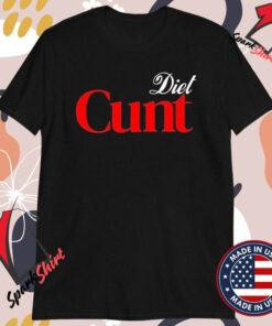 Diet Cunt T-Shirts