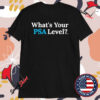 What’s Your PSA Level Health T-Shirts