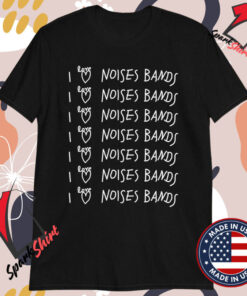 Sakis I Love Noises Bands Repeat T-Shirts