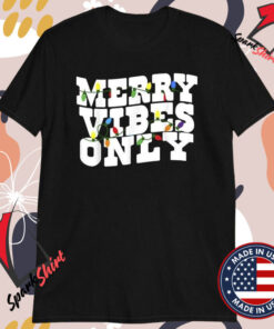 Merry Vibes Only Christmas Light T-Shirts