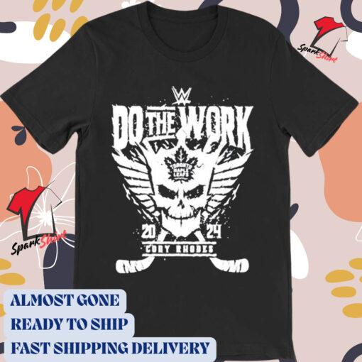 Official Cody Rhodes Do The Work Toronto Maple 2024 t-shirt