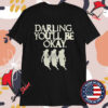 Pierce The Veil Darling You’ll Be Okay T-shirts