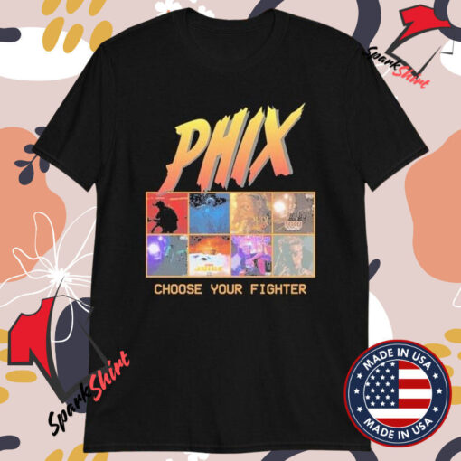 Phix Choose Your Street Fighter T-Shirts