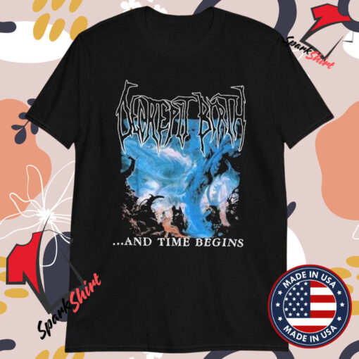 Decrepit Birth And Time Begins T-Shirts