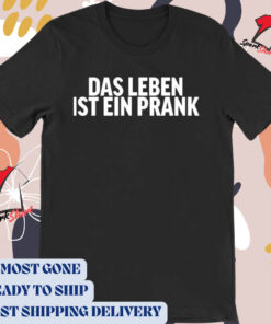 Official Post Ironische Memes Für Postdepressive Teens Das Leben Ist Ein Prank t-shirt