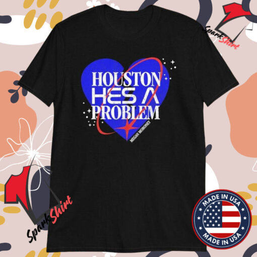 Megan Moroney Houston He’s A Problem Heart T-shirts