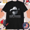 Trump Dad’s Home And He’s Pissed Dark Maga T-shirts