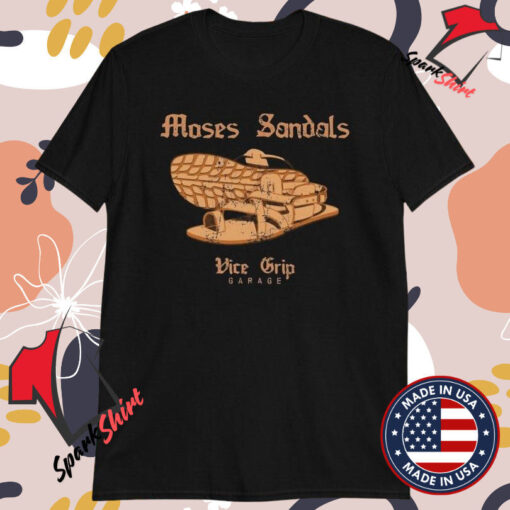 Vice Grip Garage Moses Sandals T-shirts