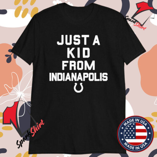 Indianapolis Colts Just A Kid T-shirts