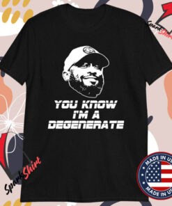 Mike Tomlin You Know I’m A Degenerate T-Shirts