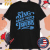 The Wood Brothers Sing About Your Trouble T-shirts