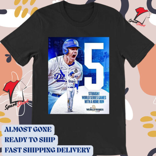 Official Poster Freddie Freeman 5th Straight World Series Games With A Home Run MLB Baseball 2024 t-shirt