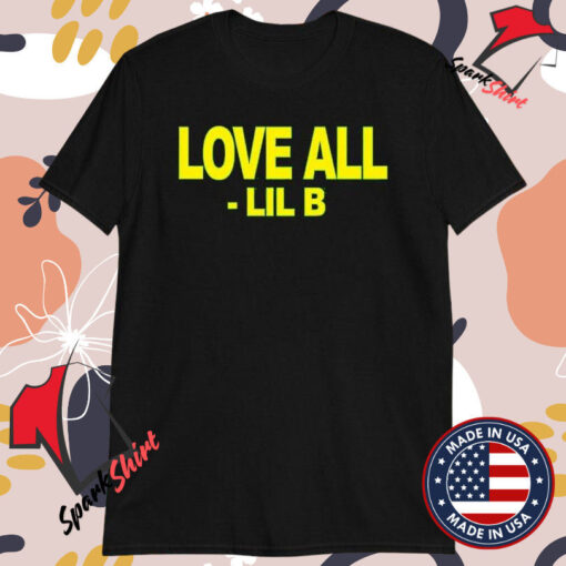 Lil B Love All T-Shirts