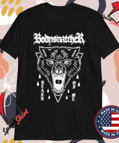 Bodysnatcher Death Of Me Wolf T-shirts