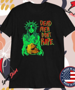 Iguana Salad Dead Men Don’t Rape T-Shirts