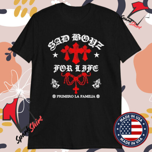 Sadboyz For Life Primero La Familia T-shirts