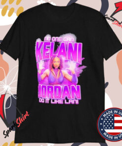 Kelani Jordan No One Can Do It Like Lani T-Shirts