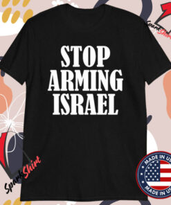 Stop Arming Israel T-shirts