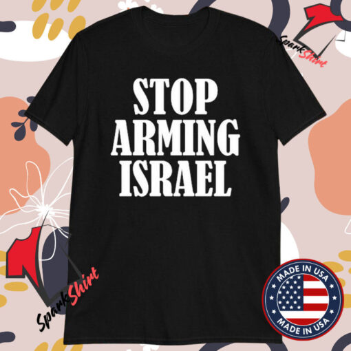 Stop Arming Israel T-shirts