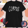 Show Me The Body Corpus T-shirts