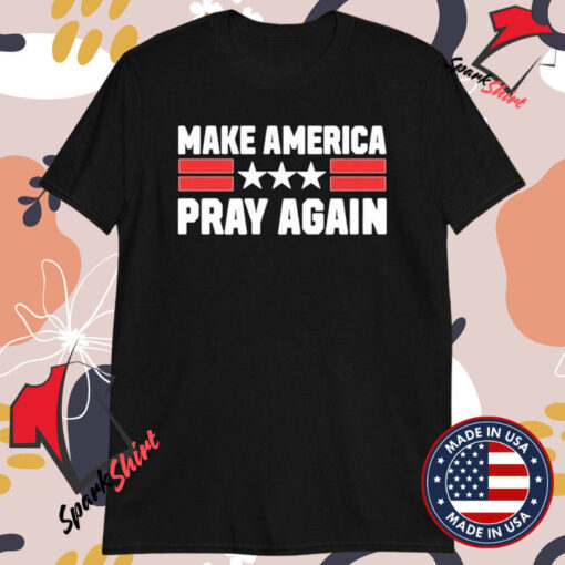 Chad Prather Make America Pray Again T-Shirts