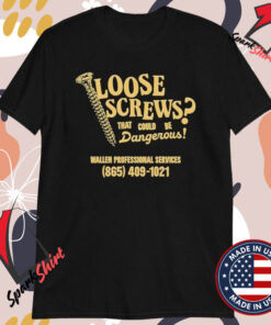 Morgan Wallen Loose Screws That Could Be Dangerous T-shirts