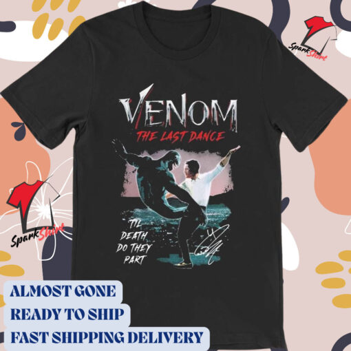 Official Venom 2024 The Last Dance ‘Til Death Do They Part signature t-shirt