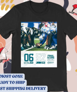 Official Poster Final Score Week 11 Jacksonville Jaguars Vs Detroit Lions 06 – 52 t-shirt