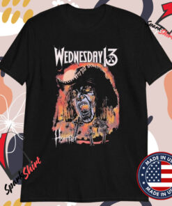 Wednesday 13 Horrifier Hell Is Coming T-shirts