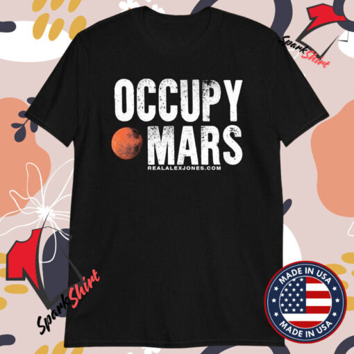 Occupy Mars Alex Jones T-shirts