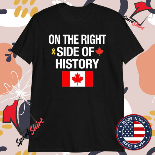 On The Right Side Of History Canada T-shirts