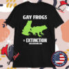 Gay Frogs = Extinction T-Shirts