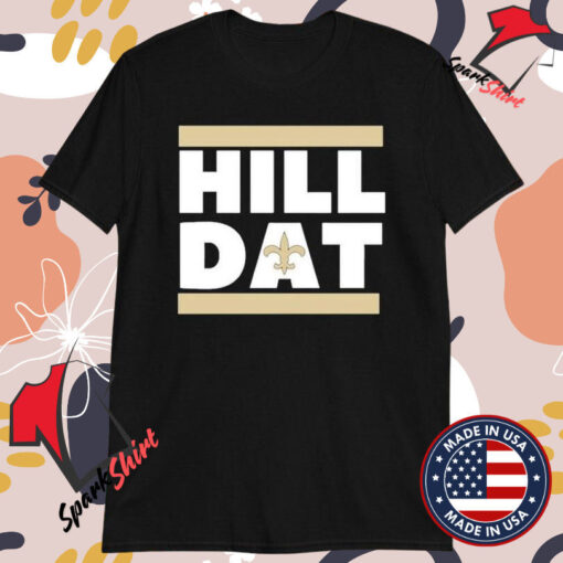 New Orleans Saints Hill Dat T-Shirts