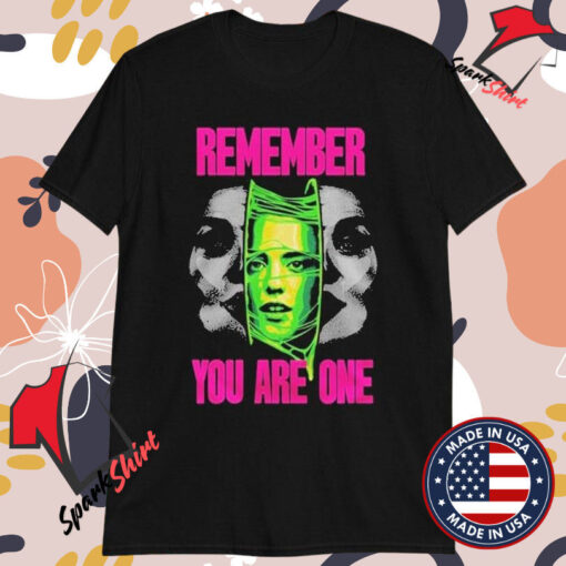 Substance Remember You Are One T-Shirts