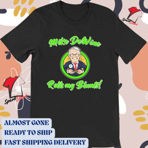 Mike Dewine Rolls My Blunts caricature t-shirt