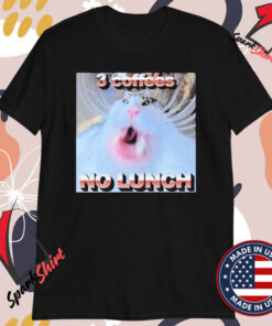 3 Coffees No Lunch Monch T-Shirts