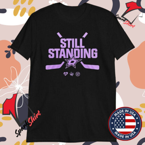 Dallas Stars Still Standing T-shirts