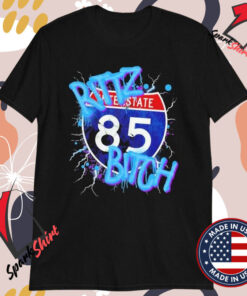 Rittz Bitch Interstate 85 T-shirts