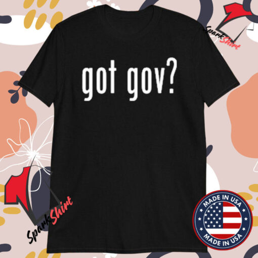 Got Gov T-Shirts