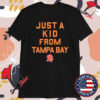 Tampa Bay Buccaneers Just A Kid T-shirts